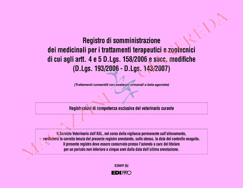 REGISTRO SOMMINISTRAZIONE MEDICINALI PER TRATTAMENTI TERAPEUTICI E ZOOTECNICI E2889